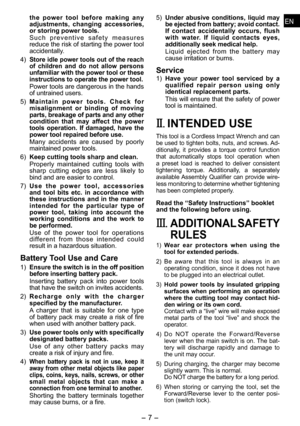 Page 7
ENEN

- 7 -  
ENEN
the  power  tool  before  making  any adjustments,  changing  accessories, or storing power tools. S u c h   p r e v e n t i v e   s a f e t y   m e a s u r e s reduce the risk of starting the power tool accidentally.
4) 
Store idle power tools out of the reach of  children  and  do  not  allow  persons unfamiliar with the power tool or these instructions to operate the power tool.
Power tools are dangerous in the hands of untrained users.
) 
M a i n t a i n   p o w e r   t o o l...