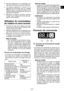 Page 27
FRFR

- 7 -  
FRFR

. Appuyez  légèrement  sur  la  gâchette  pour que l’outil commence à tourner lentement.
.  L a   v i t e s s e   a u g m e n t e   à   m e s u r e   o ù   l a 
gâchette  est  enfoncée  pour  un  vissage efficace  des  vis.  Le  frein  fonctionne  et  la mèche s’arrête immédiatement dès que la gâchette est relâchée.
4.  Ramenez  le  levier  en  position  centrale 
lorsque vous n’utilisez plus l’outil (verrouil-
lage du commutateur).
Utilisation  du  commutateur 
de...