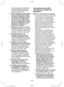 Page 38- 38 - 
pièce ouvragée ou dun accessoire 
cassé peuvent être projetés hors 
de la zone de travail immédiate et 
entraîner des blessures.
10)  Tenez uniquement l’outil électrique 
par les surfaces de prise isolées 
lorsque vous effectuez une tâche 
où l’outil de coupe peut entrer en 
contact avec des câbles cachés. 
Un contact avec un câble « sous 
tension » peut également exposer 
des parties métalliques de l’outil 
électrique « sous tension » et 
électrocuter l’opérateur.
11) 
Positionnez le cordon à...
