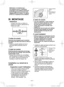 Page 41- 41 -  
détériorée, la remplacer par 
une batterie neuve. L’utilisation 
prolongée d’une batterie autonome 
endommagée peut provoquer des 
dégagements de chaleur, un départ 
de feu ou l’explosion de la batterie.
III. MONTAGE
REMARQUE:
Lorsque vous fixez ou retirez un 
manche de support, débrancher la 
batterie de l’outil.
 MISE EN GARDE
Assurez-vous toujours que le manche 
de support est bien fixé avant la mise en 
marche.
•  Vissez la poignée latérale de facon sécurisée telle quillustrée dans la...