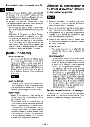 Page 28
-  - 
FRFR
FRFR

Portée de la télécommande sans fil
[Fig.16]
La télécommande doit être opérée dans les  0 
cm  environ  et  à  environ  60º  verticalement  ou horizontalement de la perpendiculaire par rap-port au récepteur à infrarouge de l’outil.
• Il  se  peut  que  vous  ne  puissiez  pas  opérer 
la  télécommande  dans  ces  circonstances, même à l’intérieur de sa portée.
-  Si  un  objet  se  trouve  entre  le  transmet
-teur de la télécommande et le récepteur de l’outil.
-...