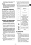 Page 43
ESES

- 43 -  
ESES

El  líquido  que  sale  de  la  batería  puede provocar irritación o quemaduras.
Servicio
1) Solicite  el  servicio  de  la  herramienta eléctrica  a  un  técnico  cualificado utilizando sólo repuestos idénticos.
E s t o   m a n t e n d r á   l a   s e g u r i d a d   d e   l a herramienta eléctrica.
II. USO PRETENDIDO
Esta  herramienta  es  un  llave  de  impacto inalámbricoque  puede  ser  usado  para  apre-tar  pernos,  tuercas  y  tornillos.  Además,  éste provee la función de...