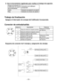 Page 36
- 36 - 

2. Use la herramienta registrada para realizar el trabajo de sujeción.
Estado del indicador de confirmación de sujeción de la herramienta
Indicadores del Calificador Incorporado
VerdeIndicador de aceptación de sujeción
RojoIndicador de rechazo de sujeción
Trabajo de finalización
Apague el interruptor de energía del Calificador Incorporado.
Conector de entrada/salida
1
5
2
4
3
Clavija no.DescripciónPotencia
1Clavija de entrada de reajuste (entrada)Potencia de entrada:  
4 V/60 mA...