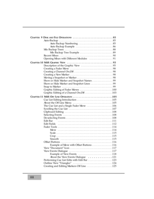 Page 5CHAPTER9 DISK ANDFILEOPERATIONS . . . . . . . . . . . . . . . . . . . . . . . . . . . 85
Auto-Backup  . . . . . . . . . . . . . . . . . . . . . . . . . . . . . . . . . . . . . . . 85
Auto Backup Numbering  . . . . . . . . . . . . . . . . . . . . . . . . . 85
Auto Backup Example  . . . . . . . . . . . . . . . . . . . . . . . . . . . 86
Mix Backup Trees  . . . . . . . . . . . . . . . . . . . . . . . . . . . . . . . . . . . 88
Mix Backup Tree Example  . . . . . . . . . . . . . . . . . . . . . . . . 89...