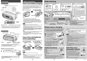 Page 23254
Part names
Front of the unit
LIGHT / SIREN 
switchPower button 
(Glow in the dark button making it easy to turn on)
Speaker (∗
)VOL button
FM/AM button
TUNING button
HOLD switch
CHARGE lamp
Battery selector 
switch
Display panel
Low battery 
indicator
FM/AM band indicator Received frequency / volume / hold display
  • If you attempt to operate the [VOL], [FM/AM] or [TUNING] button or the 
[HOLD] switch when the power is on or when the power has been turned 
on, the display panel light comes on....
