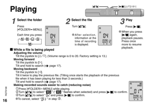 Page 1616
RQT9198
Playing
Press
[*FOLDER/MENU].
Each time you press:
g While a file is being playedAdjusting the volume
Tilt the joystick to [[ / ]]. (Volume range is 0 to 20. Factory setting is 13.)
Moving forward
Tilt the joystick to [o].
Tilt and hold to search (
 page 17).
Moving backward
Tilt the joystick to [p].
Tilt it twice to play the previous file. (Tilting once starts the playback of the previous 
file when it has been playing for less than 3 seconds.)
Tilt and hold to search (
 page 17).
Making...