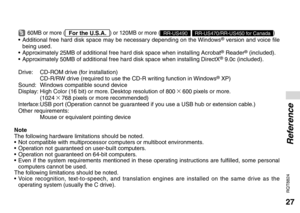 Page 2727
RQT8824
Reference
  60MB or more (For the U.S.A.) or 120MB or more (RR-US490 RR-US470/RR-US450 for Canada)• Additional free hard disk space may be necessary depending on the Windows® version and voice file 
being used.
•  Approximately 25MB of additional free hard disk space when installing Acrobat\
® Reader® (included).
•  Approximately 50MB of additional free hard disk space when installing DirectX\
® 9.0c (included).
  Drive:   CD-ROM drive (for installation)
      CD-R/RW drive (required to use...