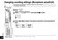 Page 14RQT9422
14
Recording 
position switch
STOP
MANUAL  NORMAL  ZOOM
 MENU/ REPEAT
* Press STOP to stop the setting process midway.
1Press  MENU/ REPEAT .
“” (blinking) is displayed.
Press +, – to select “” and press q/
g  to enter.2
Press 
u, 
i  to select microphone sensitivity and press 
q/
g  to 
enter.3
Low Normal High
Changing recording settings (Microphone sensitivity)
•  Set the Recording position switch to [MANUAL] ( ➜ page 8).
• Press STOP to stop the unit. 