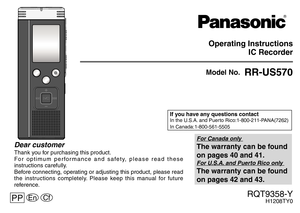 Page 1RQT9358-YH1208TY0
Operating InstructionsIC Recorder
Dear customer
Thank you for purchasing this product. 
For optimum performance and safety, please read these 
instructions carefully. 
Before connecting, operating or adjusting this product, please read 
the instructions completely. Please keep this manual for future 
reference.
PP
RR-US570Model No.
If you have any questions contactIn the U.S.A. and Puerto Rico:1-800-211-PANA(7262)
In Canada:1-800-561-5505
EnCf
For Canada only 
The warranty can be found...