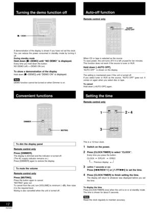 Page 1212
Timer operations
RQT6351
A demonstration of the display is shown if you have not set the clock.
You can reduce the power consumed in standby mode by turning it
off.
During standby mode
Hold down [L/–DEMO] until “NO DEMO” is displayed.
Every time you hold down the button:
NO DEMO (off)↔DEMO ON (on)
To show a demonstration of the display
Hold down [L/–DEMO] until “DEMO ON” is displayed.
Note
DEMO function cannot be turned on when Dimmer is on.
Convenient functions
Auto-off function
Setting the time...