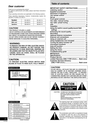 Page 2Before using
RQT6693
2
Dear customer
Thank you for purchasing this product.
For optimum performance and safety, please read these instructions
carefully.
These operating instructions are applicable to the following systems.
These operating instructions, however, fundamentally explain the
operation of system SC-AK310.
SystemSC-AK310 SC-AK110
Main unitSA-AK310 SA-AK110
SpeakersSB-AK310 SB-AK110
IMPORTANT SAFETY INSTRUCTIONS................... 3
Listening...