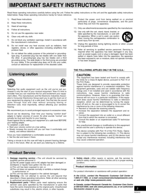 Page 3Before using
RQT6707
3
Read these operating instructions carefully before using the unit. Follow the safety instructions on the unit and the applicable safety instructions
listed below. Keep these operating instructions handy for future reference.
Selecting fine audio equipment such as the unit you’ve just pur-
chased is only the start of your musical enjoyment. Now it’s time to
consider how you can maximize the fun and excitement your equip-
ment offers. This manufacturer and the Electronic Industries...