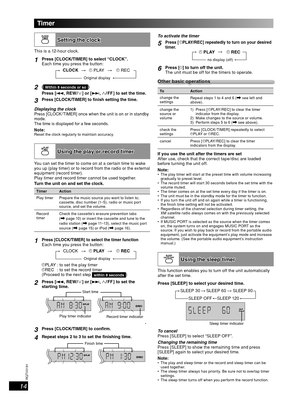 Page 1414
RQT8043
RQTV0191
LANG - 5 LANG - 4 FRANÇAIS DANSK ENGLISH
To activate the timer
5Press [ ˚PLAY/REC] repeatedly to turn on your desired 
timer.
˚ PLAY
no display (off)
˚ REC
6Press [y] to turn off the unit.
The unit must be off for the timers to operate.
Other basic operationsOther basic operations
To A c t i o n
change the 
settingsRepeat steps 1 to 4 and 6 (
\ see left and 
above).
change the 
source or 
volume1) Press [ ˚PLAY/REC] to clear the timer 
indicator from the display.
2)  Make changes to...