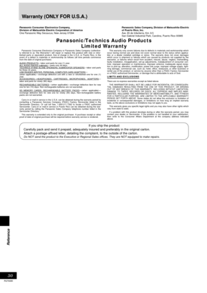 Page 3030
Reference
RQT6085
Warranty (ONLY FOR U.S.A.)
Customer’s Record
ModelNo.
Serial
No.
or
Code
No.
Date
of
PurchaseDealer’s
Name
Dealer’sAddress
Panasonic/Technics Audio Products
Limited Warranty
This warranty only covers failures due to defects in materials and workmanship which
occur during normal use and does not cover normal wear to the stylus (when applica-
ble) or a dealer installed cartridge or stylus. The warranty does not cover damages
which occur in shipment or failures which are caused by...