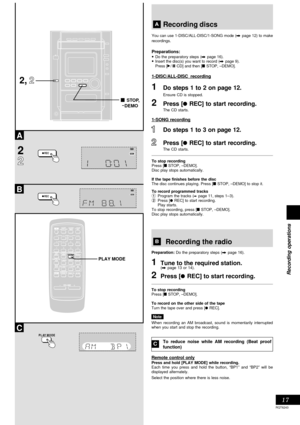 Page 1717
Recording operations
RQT6243
B
DEMO
STOP,
REC  
A
REC  
C
TESTESTCH SELECTCH SELECTCH H LEVEVEL
SUBWOOFERSUBWOOFER
789
0
DISDISPLAYAYDIDIMMEMERPLAY  AY MODE
PROGRAM
45610
MUMUTING PRESET T EQ
CLCLOCKCK TIMER TIMERPLAY
RECRECSLEEPSLEEPAUTO OFFTO OFF
DISC123
TUNERUNERCD
S.SOUND EQS.SOUND EQ
VOLUMEVOLUME
TAPEPEDEDELAYAYPL
AUXAUXDIGITAL-INDIGITAL-IN
REWFF
PLAY MODE
PL AY MODE
Recording discs
You can use 1-DISC/ALL-DISC/1-SONG mode (A page 12) to make
recordings.
Preparations:
•Do the preparatory steps (A...
