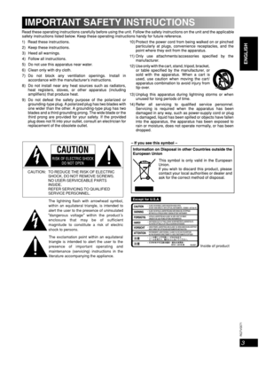 Page 33
RQT8043
RQTV0071
LANG - 5 LANG - 4 FRANÇAIS DANSK
ENGLISH
The lightning flash with arrowhead symbol,
within an equilateral triangle, is intended to
alert the user to the presence of uninsulated
dangerous voltage within the product s
enclosure that may be of sufficient
magnitude to constitute a risk of electric
shock to persons. CAUTION: TO REDUCE THE RISK OF ELECTRIC
SHOCK, DO NOT REMOVE SCREWS.
NO USER-SERVICEABLE PARTS
INSIDE.
REFER SERVICING TO QUALIFIED
SERVICE PERSONNEL.
The exclamation point...