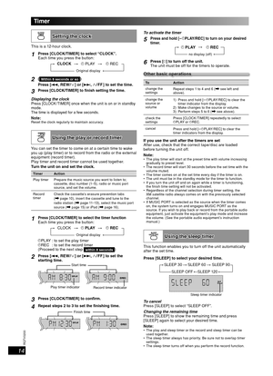 Page 1414
RQT8043
RQTV0200
LANG - 5 LANG - 4 FRANÇAIS DANSK ENGLISH
To activate the timer
5Press and hold [– ˚PLAY/REC] to turn on your desired 
timer.
˚ PLAY
no display (off)
˚ REC
6Press [y] to turn off the unit.
The unit must be off for the timers to operate.
Other basic operationsOther basic operations
To A c t i o n
change the 
settingsRepeat steps 1 to 4 and 6 (
\ see left and 
above).
change the 
source or 
volume1)  Press and hold [
– ˚PLAY/REC] to clear the 
timer indicator from the display.
2)  Make...