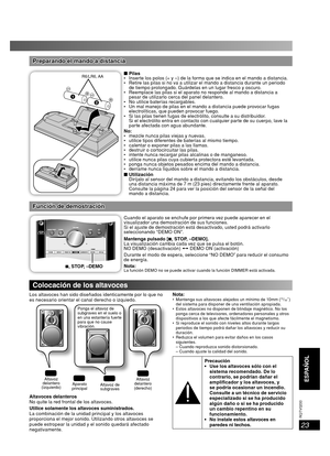 Page 2323
RQT8043
RQTV0200
ESPAÑOLLANG - 4
FRANÇAIS
DANSK
ENGLISH
Preparando el mando a distanciaPreparando el mando a distancia
R6/LR6, AA■ Pilas
 Inserte los polos (+ y –) de la forma que se indica en el mando a distancia.
 Retire las pilas si no va a utilizar el mando a distancia durante un periodo 
de tiempo prolongado. Guárdelas en un lugar fresco y oscuro.
 Reemplace las pilas si el aparato no responde al mando a distancia a 
pesar de utilizarlo cerca del panel delantero.
 No utilice baterías...