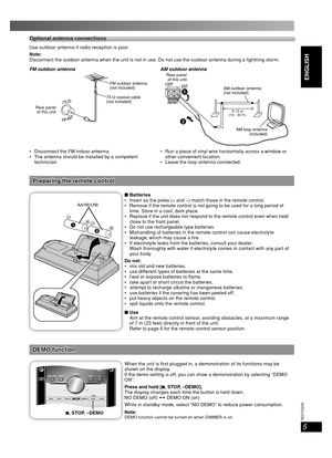 Page 55
RQT8043
RQTV0200
LANG - 5 LANG - 4 FRANÇAIS DANSK
ENGLISH
Optional antenna connectionsOptional antenna connections
Use outdoor antenna if radio reception is poor.
Note:
Disconnect the outdoor antenna when the unit is not in use. Do not use the outdoor antenna during a lightning storm.
FM outdoor antenna AM outdoor antenna
()
Rear panel 
of this unitFM outdoor antenna 
(not included)
75 Ω coaxial cable 
(not included)
Rear panel 
of this unit
AM outdoor antenna 
(not included)
AM loop antenna...