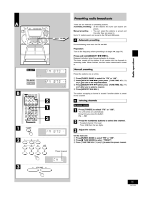 Page 1515
Radio operations
RQT5769
A
B
1
2
3
1
2
3
SC-AK77
MEMO
MHzSC-AK66
SC-AK62
MEMO
MHz
MHz
Presetting radio broadcasts
There are two methods of presetting stations.
Automatic presetting :All the stations the tuner can receive are
preset.
Manual presetting :You can select the stations to preset and
the order they are preset in.
Up to 12 stations each can be set in the FM and AM bands.
Automatic presetting
Do the following once each for FM and AM.
Preparation:
Tune to the frequency where presetting is to...