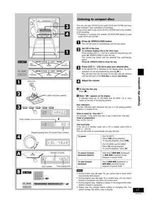 Page 1717
RQT5769
Compact disc operations
1
2
4
3
A
CD 1 CD 2 CD 3 CD 4 CD 5
DISC
DISC
DISC
OPEN/CLOSE
SC-AK77
B
SC-AK66
SC-AK62
SC-AK77
SC-AK668910 756432111 12
3
4
1
123456789101112131415
SC-AK62
Track number
Elapsed playing time (Of current track number)
Number of tracks
Total playing time Label must face upward.
Disc number
Listening to compact discs
This unit can play CD-DA format audio CD-R and CD-RW that have
been finalized ❈ upon completion of recording.
It may not be able to play some CD-R or CD-RW due...