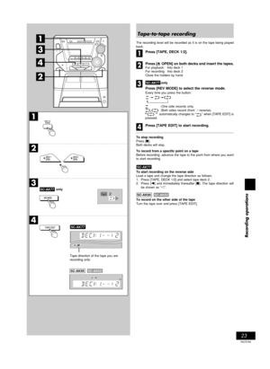 Page 2323
Recording operations
RQT5769
1
2
3
4
FLAT
onlySC-AK77
SC-AK66SC-AK62
3
1
2
4
2
SC-AK77
12REC
Tape-to-tape recording
The recording level will be recorded as it is on the tape being played
back.
Press [TAPE, DECK 1/2].
Press [c OPEN] on both decks and insert the tapes.For playback: Into deck 1
For recording: Into deck 2
Close the holders by hand.
             
only
Press [REV MODE] to select the reverse mode.
Every time you press the button:
: One side records only.
,: Both sides record (front ...