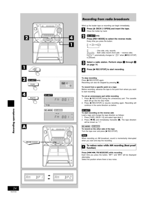 Page 2424
Recording operations
RQT5769
A
1
2
4
MHz
FLAT
SC-AK77
SC-AK66
onlySC-AK77
24
1
2
2REC
MHz
SC-AK62
Recording from radio broadcasts
Wind up the leader tape so recording can begin immediately.
Press [c DECK 2 OPEN] and insert the tape.
Close the holder by hand.
  only
Press [REV MODE] to select the reverse mode.
Every time you press the button:
: One side, only, records.
: Both sides record (front side  reverse side).
automatically changes to “       ” when [
aREC/STOP]
is pressed.
Select a radio...