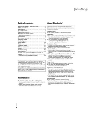 Page 44
RQT9899
Table of contents
IMPORTANT SAFETY INSTRUCTIONS . . . . . . . . . . 2
Safety precautions  . . . . . . . . . . . . . . . . . . . . . . . . . . 3
Maintenance . . . . . . . . . . . . . . . . . . . . . . . . . . . . . . . 4
About Bluetooth
® . . . . . . . . . . . . . . . . . . . . . . . . . . . 4
Supplied accessories . . . . . . . . . . . . . . . . . . . . . . . . 5
Preparing the remote control . . . . . . . . . . . . . . . . . . 5
Placement of speakers . . . . . . . . . . . . . . . . . . . . . . ....