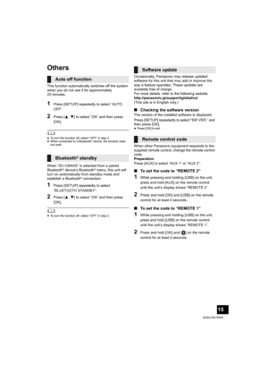 Page 1515
(ENG) RQT0A53
Others
This function automatically switches off the system 
when you do not use it for approximately 
20 minutes.
1Press [SETUP] repeatedly to select “AUTO 
OFF”.
2Press [3,4] to select “ON” and then press 
[OK].
	≥To turn the function off, select “OFF” in step 2.
≥When connected to a Bluetooth® device, the function does 
not work.
When “SC-CMAX5” is selected from a paired 
Bluetooth® device’s Bluetooth® menu, this unit will 
turn on automatically from standby mode and 
establish a...