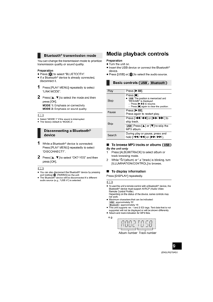 Page 99
(ENG) RQT0A53
You can change the transmission mode to prioritize 
transmission quality or sound quality.
Preparation
≥Press [ ] to select “BLUETOOTH”.
≥If a Bluetooth
® device is already connected, 
disconnect it.
1Press [PLAY MENU] repeatedly to select 
“LINK MODE”.
2Press [3,4] to select the mode and then 
press [OK].
MODE 1: Emphasis on connectivity
MODE 2: Emphasis on sound quality
	≥Select “MODE 1” if the sound is interrupted.
≥The factory default is “MODE 2”.
1While a Bluetooth® device is...