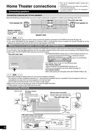 Page 1212
RQT8549
Home Theater connections
Make the following connections when you wish to install a second pair of speakers in another room and enjoy music there.
• Select “SPEAKERS B” when you wish to enjoy sounds from speakers connected to the FRONT B terminals (á page 18).
• If you select SPEAKERS B only, playback is 2-channel. When a multi-channel source is played, the sounds intended for all the
speakers are played through the front left and front right speakers (2CH MIX).
You can connect left and right...