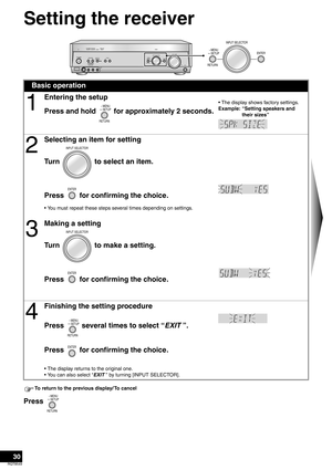 Page 3030
RQT8549
Setting the receiver
To return to the previous display/ To cancel 
Press 
AUTO SPEAKERDETECTORADVANCED
DUAL AMPBI-AMPWIRELESSREADY
POWERSPEAKERSABAUTO SPEAKER
DETECTORMULTI CHSURROUND
AUXS VIDEO INVIDEO INLAUDIO
 INR
MENU
SETUP
RETURNINPUT SELECTOR
ENTERVOLUMEHDMI
TUNE
MENU
SETUP
RETURNINPUT SELECTOR
ENTER
Basic operation
1
Entering the setup
Press and hold   for approximately 2 seconds.• The display shows factory settings.
Example: “Setting speakers and 
their sizes”
2
Selecting an item for...