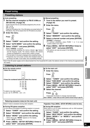 Page 3535
RQT8549
Before use
• Even if the AC power supply cord is disconnected from the household AC outlet, the stations remain in the memory for approximately
two weeks.
Preset tuning
Presetting stations
nAuto presetting
1Set the channel reception to FM 87.9 MHz or 
AM 530 kHz. (ápage 34)
Preset channels that are automatically assigned by this unit are:FM: 1 to 30
AM: 21 to 30
Preset the FM stations first. If the AM stations are preset before the 
FM stations, they will be erased when the FM stations are...