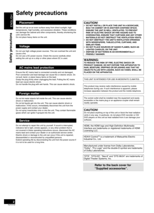 Page 2
ENGLISH
RQTV0156

Safety precautions
2
Set the unit up on an even surface away from direct sunlight, high temperatures, high humidity, and excessive vibration. These conditions can damage the cabinet and other components, thereby shortening the unit’s service life.Do not place heavy items on the unit.
Placement
Voltage
Do not use high voltage power sources. This can overload the unit and cause a fire.Do not use a DC power source. Check the source carefully when setting the unit up on a ship or other...