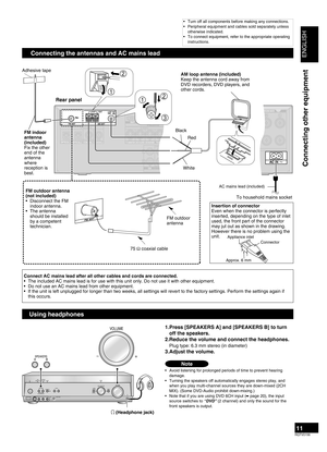 Page 11
ENGLISH
RQTV0156

11
Connecting other equipment
(TV/STB)OPTICAL1
DIGITAL IN
(DVD RECORDER)(D VD PLAYER)(CD)OPTICAL2 COAXIAL1COAXIAL2
OUT(DVD RECORDER) IN
S VIDEO
OUT
TV MONI TORINDVD PLA YERINDVD RECORDERINTV/STBOUT VIDEOTV MONIT
ORDVD PLA YERIN INDVD RECORDERINVCRINTV/STB
L
RINCD
CENTER
SUBWOOFERSURROUNDFRONTDVD/DVD 6CH INAUDIO IND
VD RECORDERINVCRINTV/STBOUTSUBW OOFER
SURROUNDLRSURROUND B ACKLRLOOPEXTLOOPEXTLOOPEXT
AM ANT
FM ANT
LOOP ANTGND
1
2
FM ANT
1
3
2
AUTO SPEAKER SETUPADV ANCED
DU AL AMPBI-AMP...