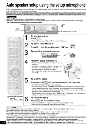 Page 2424
RQT8739
Auto speaker setup using the setup microphone
Using the supplied setup microphone, you can measure such items as distance from the seating area, polarity and size
and make adjustment for connected speakers.
Keep quiet during the auto speaker setup. Conversational voice, air-conditioning noise and small sounds made by winds may cause an error or
produce an incorrect setting. Speakers output loud test signals during the auto speaker setup. Make sure to keep little children out of the room.
•...