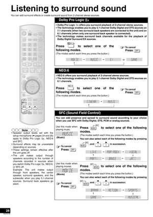 Page 2828
RQT8739
Listening to surround sound
You can add surround effects or create surround sound from 2-channel stereo sources.
Dolby Pro Logic 
• Dolby Pro Logic   offers you surround playback of 2-channel stereo sources.
• The technology enables you to play 5.1-channel Dolby Digital and DTS sources on
7.1 channels (when two surround back speakers are connected to the unit) and on
6.1 channels (when only one surround back speaker is connected).
• The technology makes surround back channels available for the...