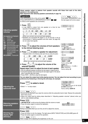 Page 3131
RQT8739
Adjusting speaker 
volumes
How speakers are displayedL : Front left
C : Center
R : Front right 
RS : Surround right
LS : Surround left 
SBR : Surround back right 
SBL : Surround back left 
SB : Surround back 
(If you connect one 
surround back 
speaker)
SW (SUBW) : SubwooferAdjust speaker output to balance front speaker sounds with those from each of the other
speakers in the seating area.
Make adjustment after detecting speakers automatically (á page 10).
Press [SPEAKERS A] on the unit to...