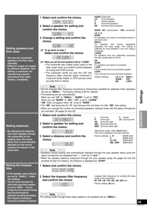 Page 3535
RQT8739
Setting speakers and 
their sizes
• You can set connected 
speakers and their sizes 
manually.
• Different ranges are played 
by different speakers. Size 
setting is necessary for 
reproducing sources, 
particularly their bass 
section, completely.
1 Select and confirm the choice.
2 Select a speaker for setting and 
confirm the choice.
3 Change a setting and confirm the 
choice.
To go back to step 1
Select and confirm the choice.
When you set the front speakers (LR) as “LARGE ”
• The subwoofer...