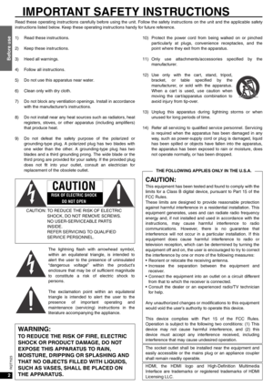 Page 22
Before use
RQT7523
IMPORTANT SAFETY INSTRUCTIONS
Read these operating instructions carefully before using the unit. Follow the safety instructions on the unit and the applicable safety
instructions listed below. Keep these operating instructions handy for future reference.
1) Read these instructions.
2) Keep these instructions.
3) Heed all warnings.
4) Follow all instructions.
5) Do not use this apparatus near water.
6) Clean only with dry cloth.
7) Do not block any ventilation openings. Install in...