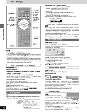 Page 12RQT6220
12
Disc operations
Discs—Basic play
≥Starting play from a selected chapter
Press the numbered buttons and press [ENTER].
Example: Chapter 23: [2] ➡ [3] ➡ [ENTER]
(Pressing [S10] is unnecessary.)
≥Repeat play
You can use chapter repeat or title repeat (➡ page 15).
≥Program play, random play
You cannot use program play or random play.
≥The information displayed in the On-Screen Menu Icons
Total number of chapters
Note
≥If you play an MP3 track that includes still picture data, it will take
some...