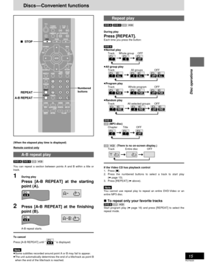 Page 1515
RQT6220
Disc operations
Discs—Convenient functions
Repeat play
[DVD-A] [DVD-V][CD] [VCD]
During play
Press [REPEAT].Each time you press the button:
[DVD-A]
≥Normal play
Track Whole group OFF
≥All group play
Track All groups OFF
≥Program play
Track Whole program OFF
≥Random play
Track All selected groups OFF
[DVD-V]
[CD] (MP3 disc)
Chapter Title OFF
[CD] [VCD](There is no on-screen display.)
Track Entire disc OFF
If the Video CD has playback control
1. Press [∫].
2. Press the numbered buttons to select...