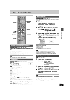 Page 1515
RQT6815
Disc operations
Discs — Convenient functions
[RAM] [DVD-A] [DVD-V] [VCD] [CD] [WMA] [MP3] [JPEG]
Press the numbered buttons to select the 
item.
Play starts from the selected item.
To select a 2-digit number
Example: To select track 23, press [S10] ➡ [2] ➡ [3].
[WMA] [MP3] [JPEG]: [2] ➡ [3] ➡ [ENTER]
[Note\
This works only when stopped with some discs.
[RAM] [DVD-A] [DVD-V] [VCD] [CD] [WMA] [MP3] [JPEG]
During play
Press [REPEAT].
Each time you press the button:
[RAM]
Program>All (Entire...