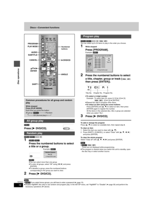 Page 1616
RQT6815
Disc operations
Discs —Convenient functions
[DVD-A]
Press [1 DVD/CD].
[DVD-A] [DVD-V] [VCD] [CD] 
1[DVD-A] [DVD-V]
Press the numbered buttons to select 
a title or a group.
Example: [DVD-V]
[DVD-A]
≥You can select more than one group.
≥To enter all groups, select “All” using [2, 1] and press 
[ENTER].
≥To deselect a group, press the numbered buttons 
corresponding to the group you want to clear.
2Press [1 DVD/CD].
[DVD-A] [DVD-V] [VCD] [CD] [WMA] [MP3]
You can select up to 24 items to play in...