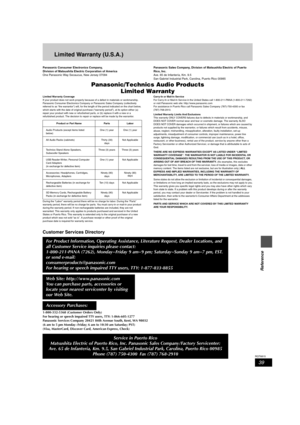 Page 3939
RQT6815
Reference
Limited Warranty (U.S.A.)
Panasonic Consumer Electronics Company, 
Division of Matsushita Electric Corporation of America
One Panasonic Way Secaucus, New Jersey 07094Panasonic Sales Company, Division of Matsushita Electric of Puerto 
Rico, Inc.
Ave. 65 de Infantería, Km. 9.5 
San Gabriel Industrial Park, Carolina, Puerto Rico 00985
Panasonic/Technics Audio Products
Limited Warranty
Limited Warranty Coverage
If your product does not work properly because of a defect in materials or...