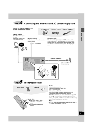 Page 99
RQT6815
Simple setup
Do not;
≥mix old and new batteries.
≥use different types at the same time.
≥heat or expose to flame.
≥take apart or short circuit.
≥attempt to recharge alkaline or manganese batteries.
≥use batteries if the covering has been peeled off.
Mishandling of batteries can cause electrolyte leakage which 
can damage items the fluid contacts and may cause a fire.
Remove if the remote control is not going to be used for a long 
period of time. Store in a cool, dark place.
∫Use
Aim at the...