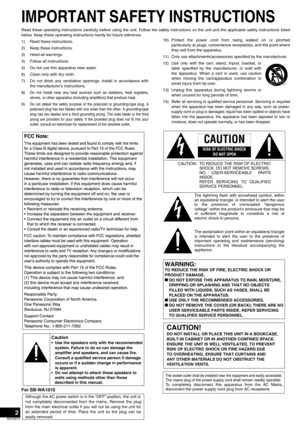 Page 22
RQT8979
IMPORTANT SAFETY INSTRUCTIONS
Read these operating instructions carefully before using the unit. Follow the safety instructions on the unit and the applicable safety instructions listed
below. Keep these operating instructions handy for future reference.
1) Read these instructions.
2) Keep these instructions.
3) Heed all warnings.
4) Follow all instructions.
5) Do not use this apparatus near water.
6) Clean only with dry cloth.
7) Do not block any ventilation openings. Install in accordance...