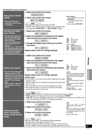 Page 4141
RQT8979
See page 38 for receiver operations.
Making MULTI ROOM 
setting
• When SH-FX80 (sold 
separately) is connected 
(á page 24) .
1 Select and confirm the choice.
2 Select and confirm the choice.
• See page 29 to enjoy music with MULTI ROOM.
• Settings made with the setup microphone are canceled when
you change the “SURR SPKR ” or “MULTI ROOM ” setting.
MULTI ROOM :
when SH-FX80 is connected
SURR SPKR :
when SH-FX50/SH-FX60 is 
connected
Factory setting: SURR SPKR
Changing the digital 
input...