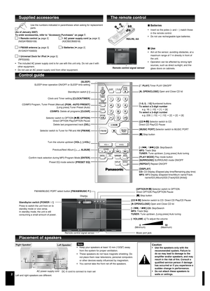 Page 2
RL
AC IN

yy
y
3
2
14

R6/LR6, AA
Aim at the sensor, avoiding obstacles, at a maximum range of 7 m directly in front of the unit.Operation can be affected by strong light sources, such as direct sunlight, and the glass doors on cabinets.
•
•
Keep your speakers at least 10 mm (13/32”) away from the system for proper ventilation.These speakers do not have magnetic shielding. Do not place them near televisions, personal computers 
or other devices easily inﬂuenced by magnetism.
You cannot take the front...