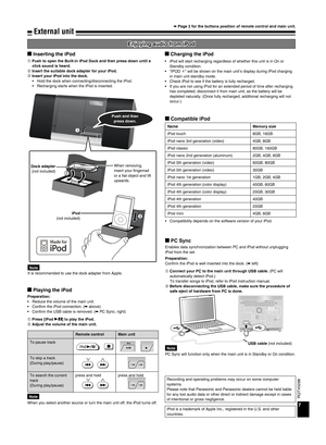 Page 7
7
RQTV0288

Remote controlMain unit
To pause track
To skip a track(During play/pause)
To search the current track(During play/pause)
press and holdpress and hold
When you select another source or turn the main unit off, the iPod turns off.
iPod will start recharging regardless of whether this unit is in On or Standby condition.“IPOD ” will be shown on the main unit’s display during iPod charging in main unit standby mode.Check iPod to see if the battery is fully recharged.If you are not using iPod for...